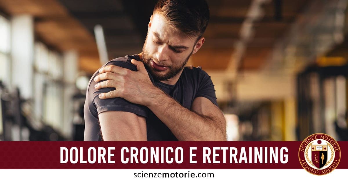 Dolore Cronico e Retraining: muoversi ma al Tempo Giusto.