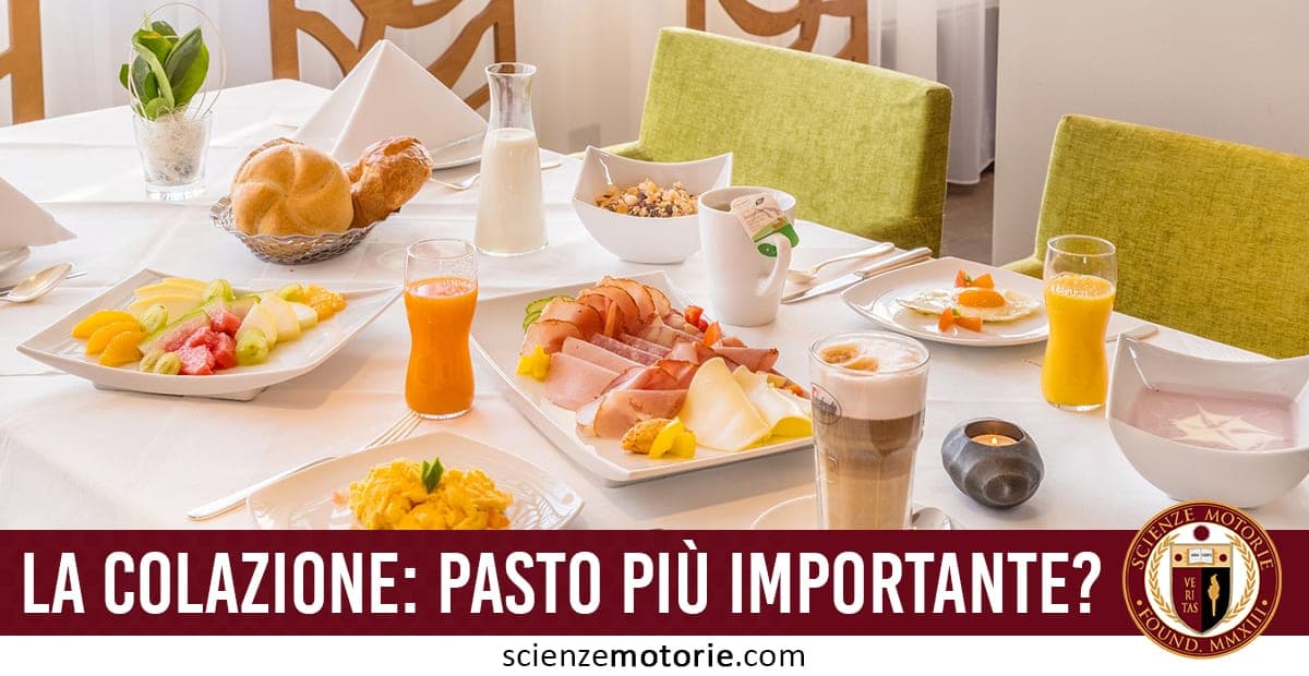 La Colazione è il pasto più importante della giornata?