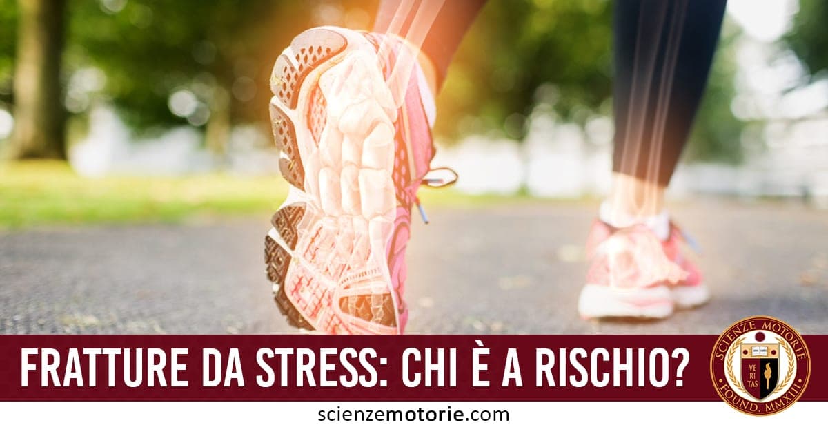 Frattura da Stress: chi è a rischio?
