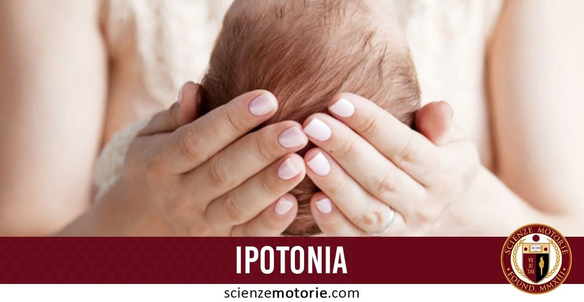 Ipotonia: cause, sintomi e trattamento