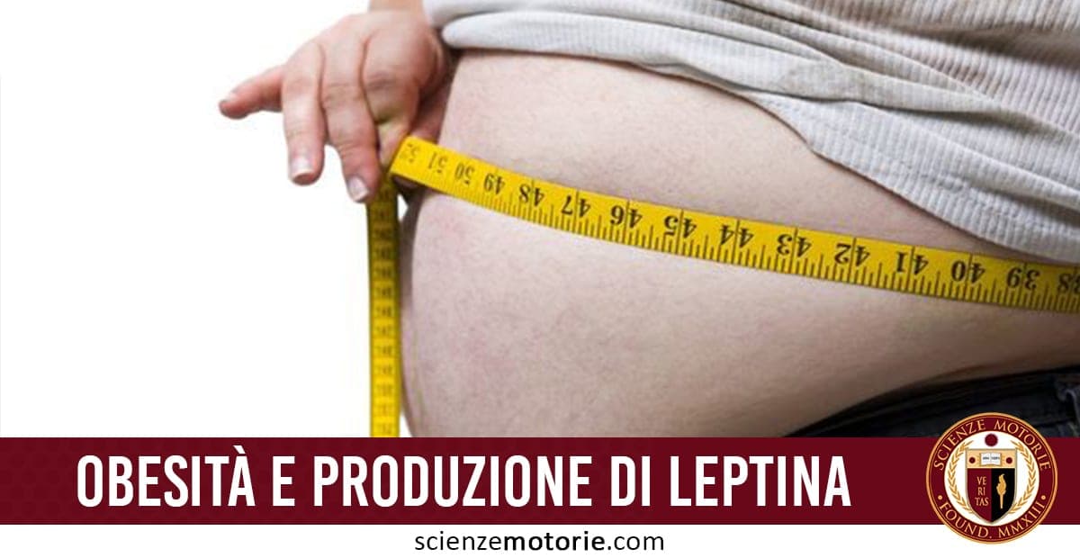 Obesità e Produzione di Leptina