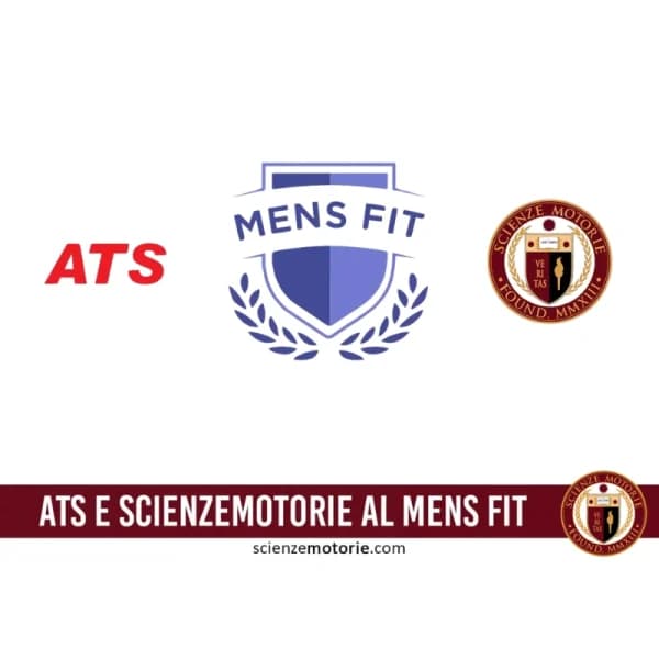 L’immagine presenta un design promozionale con tre loghi: al centro, l'emblema blu "MENS FIT" con una corona d’alloro stilizzata. A sinistra, il logo rosso di Istituto ATS e a destra, il logo di Scienze Motorie In basso, una barra nera con il testo "ATS E SCIENZEMOTORIE AL MENS FIT" e il sito "scienzemotorie.com". La grafica promuove un’iniziativa che unisce sport e scienza motorie, valorizzando la ricerca accademica nel settore.