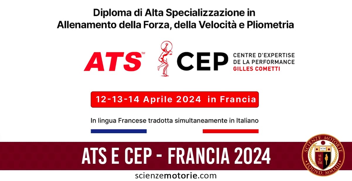 Annuncio per il 'Diploma di Alta Specializzazione in Allenamento della Forza, della Velocità e Pliometria'. Loghi ATS e CEP, evento in Francia il 12-14 aprile 2024 con traduzione simultanea in italiano. Banner rosso con 'ATS E CEP - Francia 2024' e il logo scienzemotorie.com