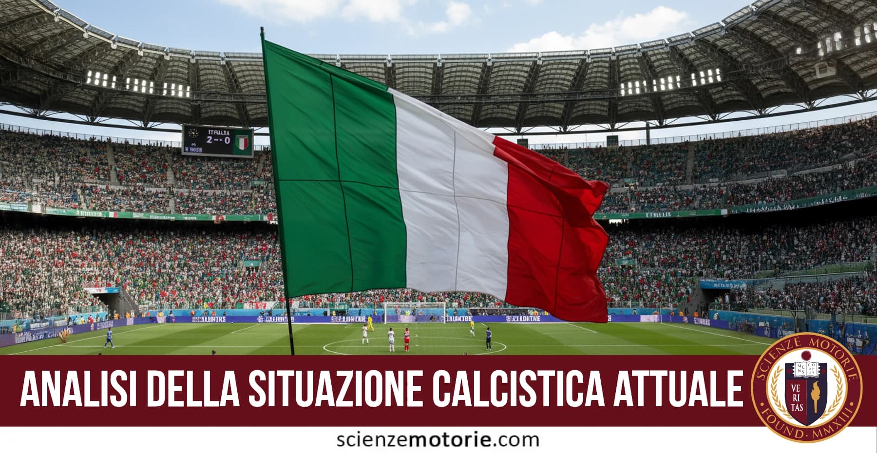 Bandiera italiana sventola in uno stadio gremito durante una partita di calcio, con il punteggio Italia 2-0 visibile sul tabellone.