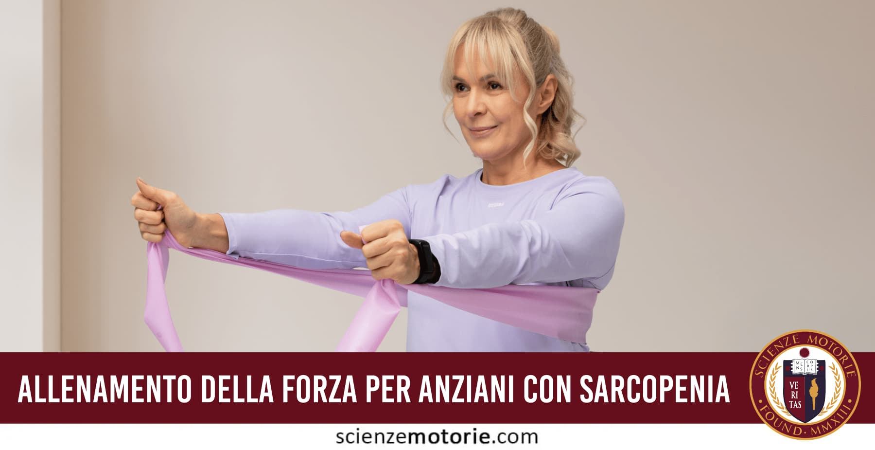 Allenamento della Forza per Anziani con Sarcopenia: esercizi sicuri con elastici e pesi leggeri per over 70